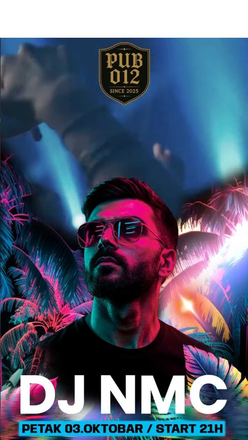 Plakat: DJ NMC — petak veče, PUB 012 Požarevac